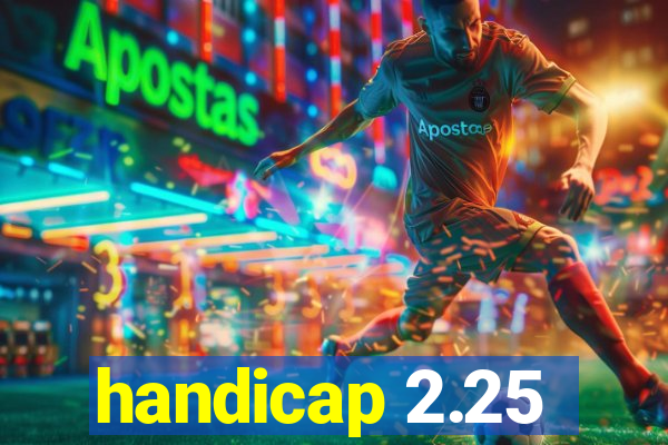 handicap 2.25